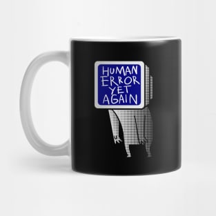 Human error yet again Mug